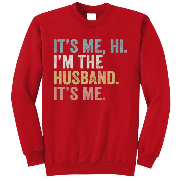 It's Me I'm The Husband It's Me Sweatshirt