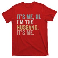 It's Me I'm The Husband It's Me T-Shirt