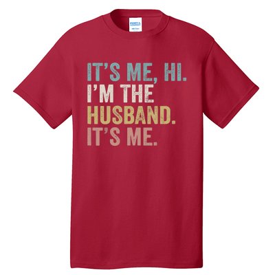 It's Me I'm The Husband It's Me Tall T-Shirt