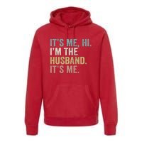 It's Me I'm The Husband It's Me Premium Hoodie