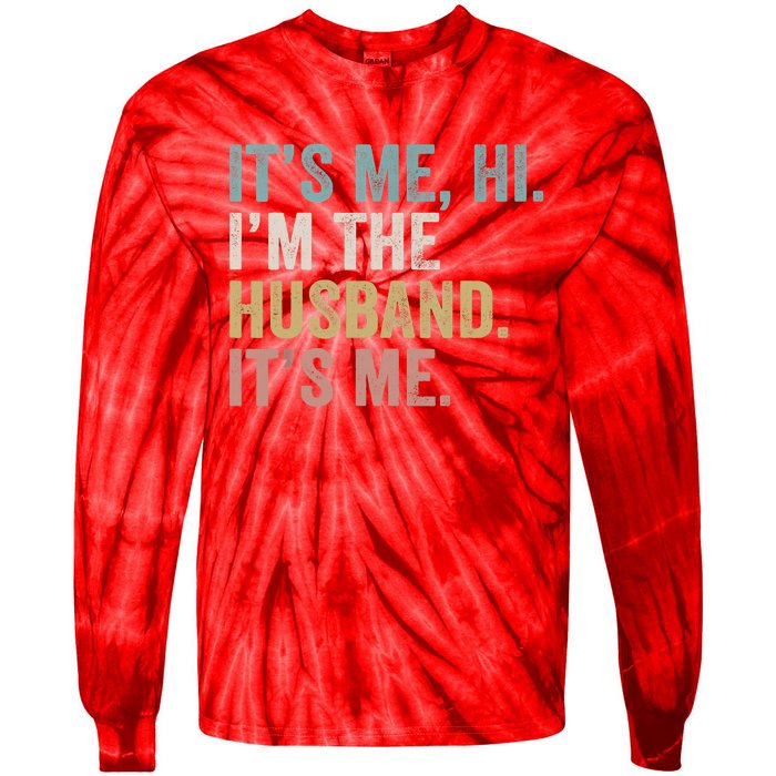 It's Me I'm The Husband It's Me Tie-Dye Long Sleeve Shirt