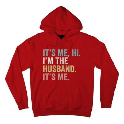 It's Me I'm The Husband It's Me Tall Hoodie