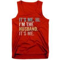 It's Me I'm The Husband It's Me Tank Top