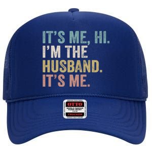 It's Me I'm The Husband It's Me High Crown Mesh Back Trucker Hat