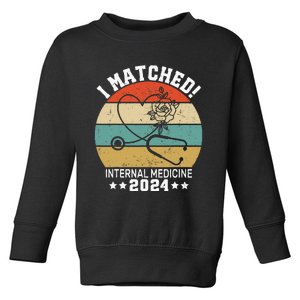 I Matched Internal Medicine 2024 Medical Resident Match Day Toddler Sweatshirt