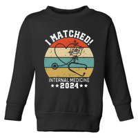 I Matched Internal Medicine 2024 Medical Resident Match Day Toddler Sweatshirt