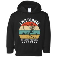 I Matched Internal Medicine 2024 Medical Resident Match Day Toddler Hoodie