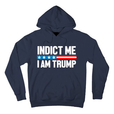 Indict Me I Am Trump Pro Trump 2024 Hoodie