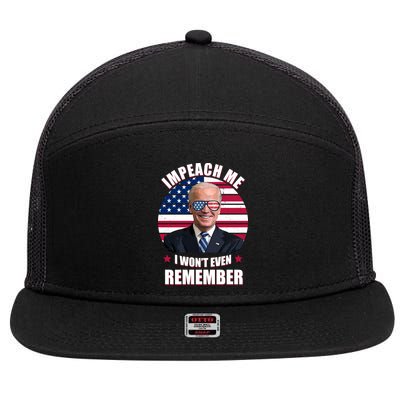 Impeach Me I Won't Even Remember Joe Biden American Flag Funny 7 Panel Mesh Trucker Snapback Hat