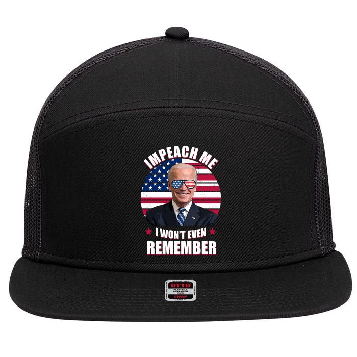 Impeach Me I Won't Even Remember Joe Biden American Flag Funny 7 Panel Mesh Trucker Snapback Hat