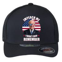 Impeach Me I Won't Even Remember Joe Biden American Flag Funny Flexfit Unipanel Trucker Cap