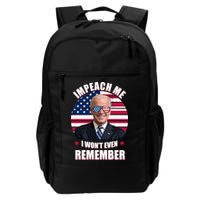 Impeach Me I Won't Even Remember Joe Biden American Flag Funny Backpack