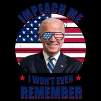 Impeach Me I Won't Even Remember Joe Biden American Flag Funny 16oz Travel Tumbler