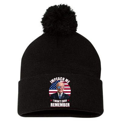 Impeach Me I Won't Even Remember Joe Biden American Flag Funny Pom Pom 12in Knit Beanie