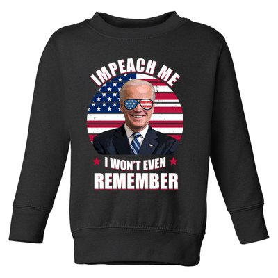 Impeach Me I Won't Even Remember Joe Biden American Flag Funny Toddler Sweatshirt