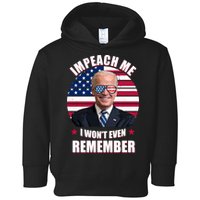Impeach Me I Won't Even Remember Joe Biden American Flag Funny Toddler Hoodie