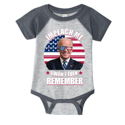 Impeach Me I Won't Even Remember Joe Biden American Flag Funny Infant Baby Jersey Bodysuit