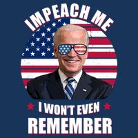 Impeach Me I Won't Even Remember Joe Biden American Flag Funny Infant Baby Jersey Bodysuit