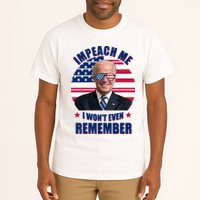 Impeach Me I Won't Even Remember Joe Biden American Flag Funny Tall T-Shirt