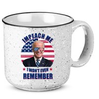 Impeach Me I Won't Even Remember Joe Biden American Flag Funny 15oz Campfire Ceramic Mug