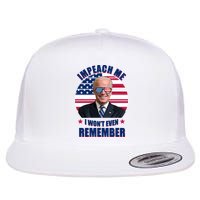 Impeach Me I Won't Even Remember Joe Biden American Flag Funny Flatbill Hat
