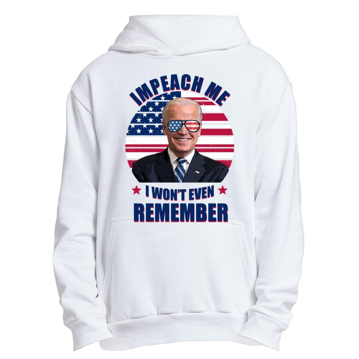 Impeach Me I Won't Even Remember Joe Biden American Flag Funny Urban Pullover Hoodie