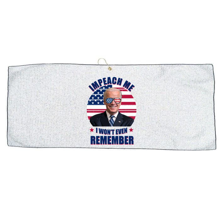 Impeach Me I Won't Even Remember Joe Biden American Flag Funny Large Microfiber Waffle Golf Towel