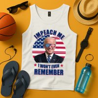 Impeach Me I Won't Even Remember Joe Biden American Flag Funny Tank Top