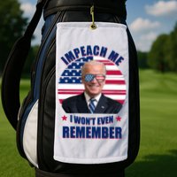 Impeach Me I Won't Even Remember Joe Biden American Flag Funny Golf Towel