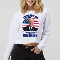 Impeach Me I Won't Even Remember Joe Biden American Flag Funny Cropped Pullover Crew