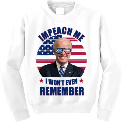 Impeach Me I Won't Even Remember Joe Biden American Flag Funny Kids Sweatshirt