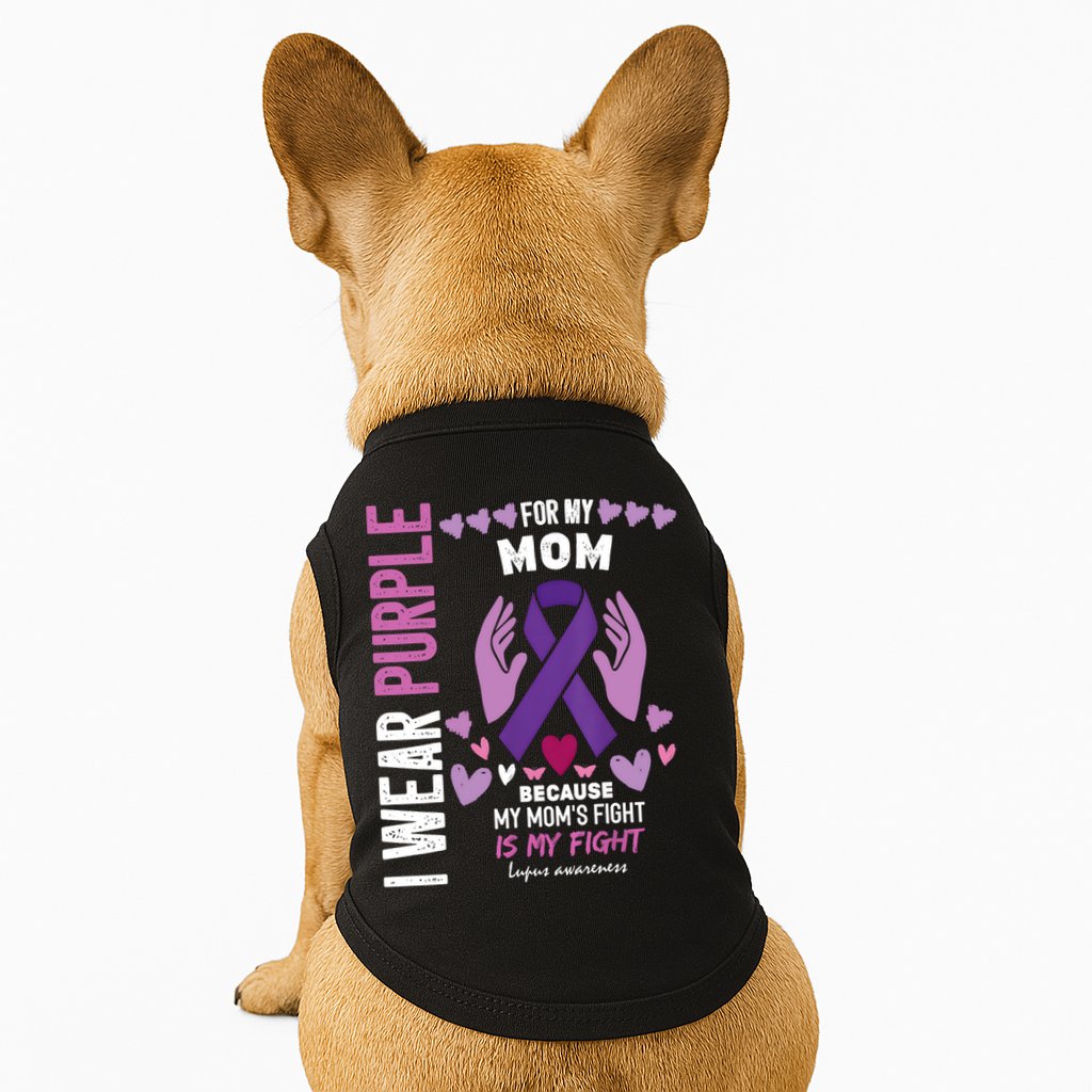In May I Wear Purple For My Mom Lupus Awareness Lupus Fighter Lupus Supporter Doggie Tank