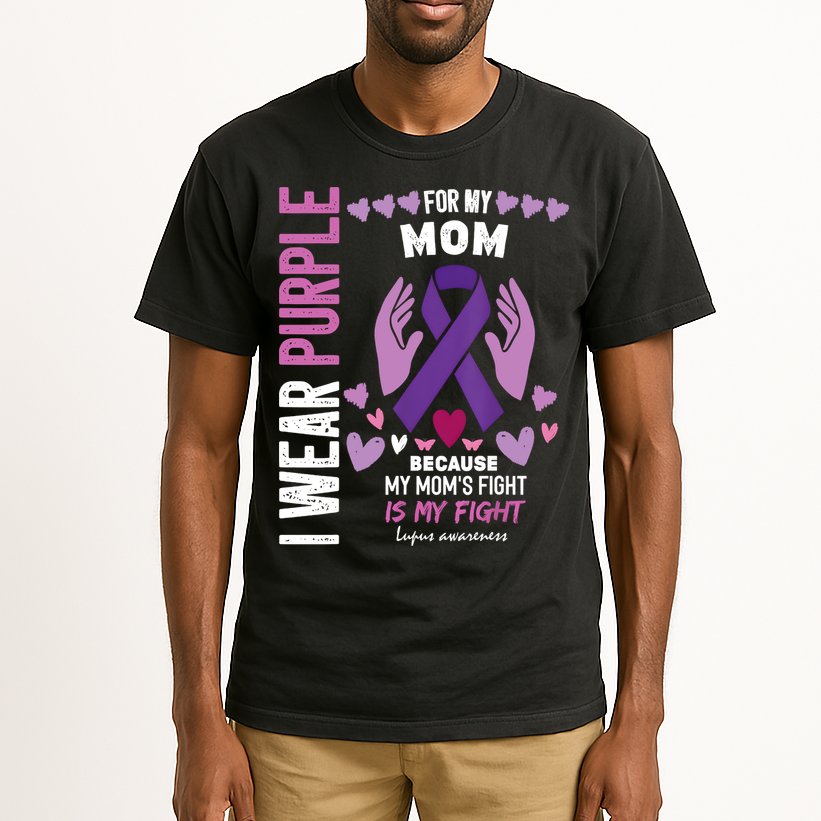 In May I Wear Purple For My Mom Lupus Awareness Lupus Fighter Lupus Supporter Tall T-Shirt