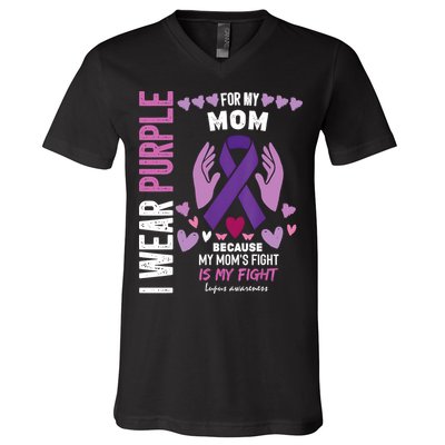 In May I Wear Purple For My Mom Lupus Awareness Lupus Fighter Lupus Supporter V-Neck T-Shirt