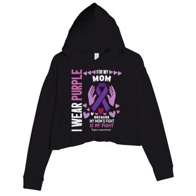 In May I Wear Purple For My Mom Lupus Awareness Lupus Fighter Lupus Supporter Crop Fleece Hoodie