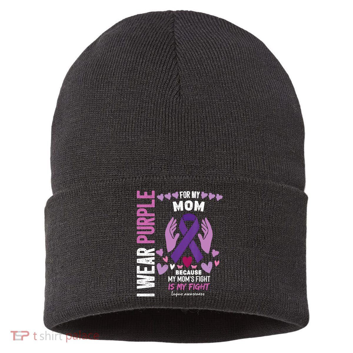 In May I Wear Purple For My Mom Lupus Awareness Lupus Fighter Lupus Supporter Sustainable Knit Beanie