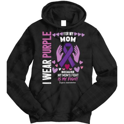 In May I Wear Purple For My Mom Lupus Awareness Lupus Fighter Lupus Supporter Tie Dye Hoodie