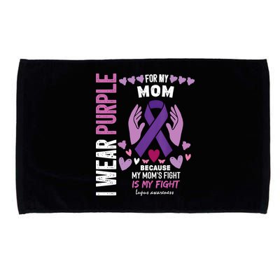 In May I Wear Purple For My Mom Lupus Awareness Lupus Fighter Lupus Supporter Microfiber Hand Towel