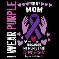 In May I Wear Purple For My Mom Lupus Awareness Lupus Fighter Lupus Supporter Women's V-Neck T-Shirt