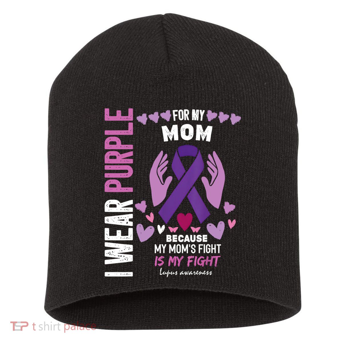 In May I Wear Purple For My Mom Lupus Awareness Lupus Fighter Lupus Supporter Short Acrylic Beanie