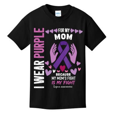 In May I Wear Purple For My Mom Lupus Awareness Lupus Fighter Lupus Supporter Kids T-Shirt