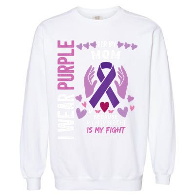 In May I Wear Purple For My Mom Lupus Awareness Lupus Fighter Lupus Supporter Garment-Dyed Sweatshirt