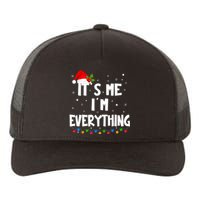 Its Me IM Everything I Have Everything I Want For Christmas Yupoong Adult 5-Panel Trucker Hat