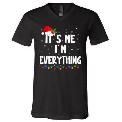 Its Me IM Everything I Have Everything I Want For Christmas V-Neck T-Shirt