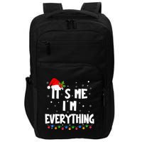 Its Me IM Everything I Have Everything I Want For Christmas Impact Tech Backpack