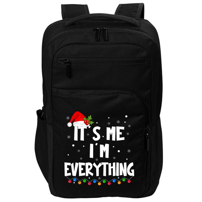 Its Me IM Everything I Have Everything I Want For Christmas Impact Tech Backpack