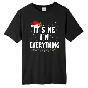 Its Me IM Everything I Have Everything I Want For Christmas Tall Fusion ChromaSoft Performance T-Shirt