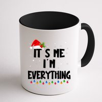 Its Me IM Everything I Have Everything I Want For Christmas Mug
