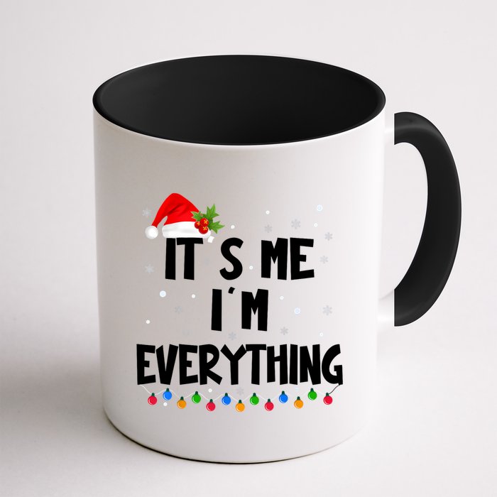 Its Me IM Everything I Have Everything I Want For Christmas Mug