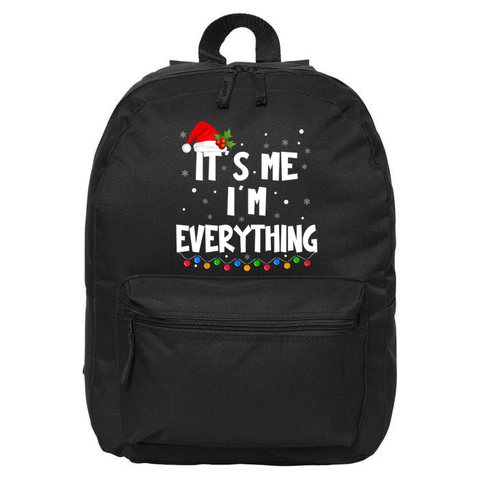 Its Me IM Everything I Have Everything I Want For Christmas 16 in Basic Backpack